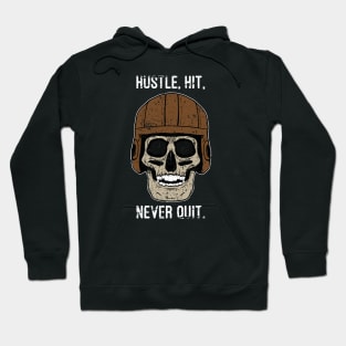 Hustle, Hit and Never Quit Hoodie